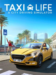 Taxi Life A City Driving Simulator - Supporter Edition